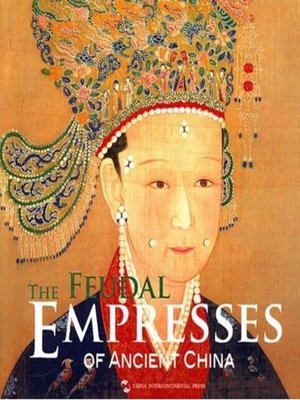 cover image of The Feudal Empresses of Ancient China (中国古代皇后)